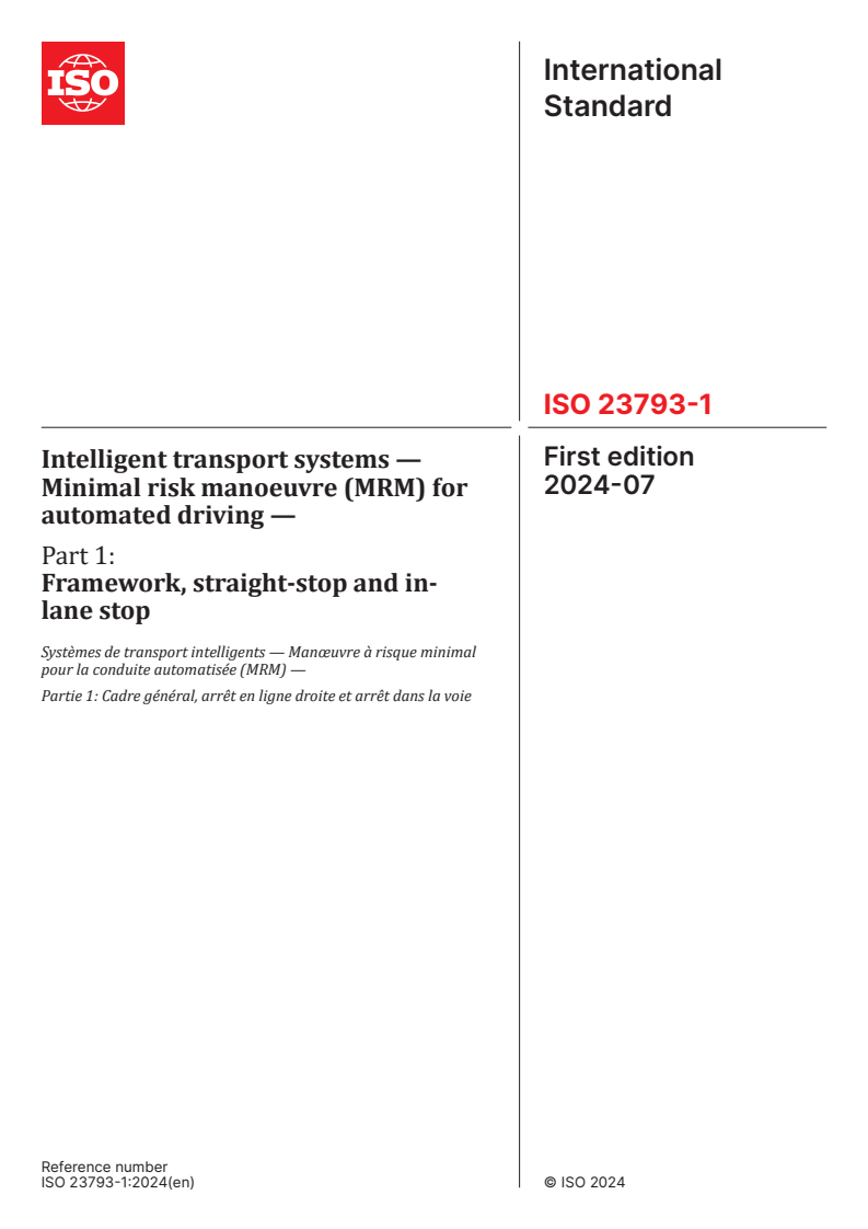 ISO 23793-1:2024 - Intelligent transport systems — Minimal risk manoeuvre (MRM) for automated driving — Part 1: Framework, straight-stop and in-lane stop
Released:22. 07. 2024