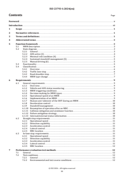 ISO 23793-1:2024 ISO 23793-1:2024 - Intelligent transport systems — Minimal risk manoeuvre (MRM) for automated driving — Part 1: Framework, straight-stop and in-lane stop
Released:22. 07. 2024 - Page 3 preview
