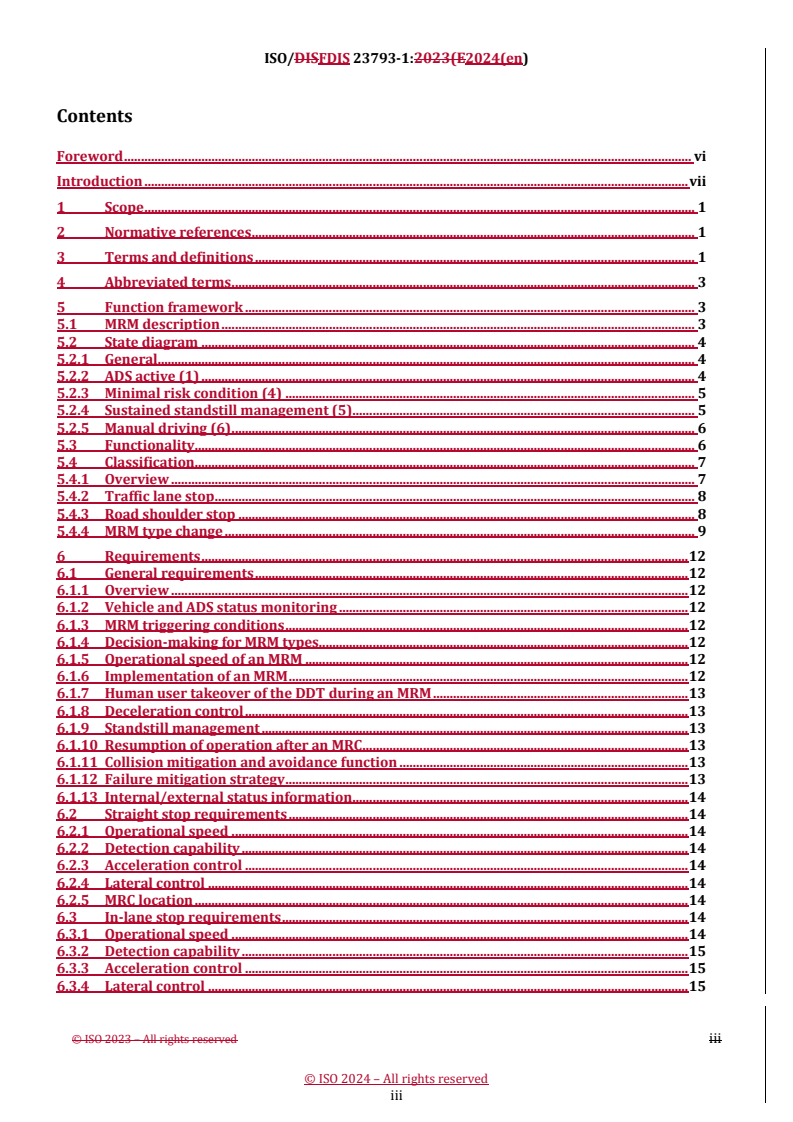 REDLINE ISO/FDIS 23793-1 - Intelligent transport systems — Minimal risk manoeuvre (MRM) for automated driving — Part 1: Framework, straight-stop and in-lane stop
Released:23. 04. 2024