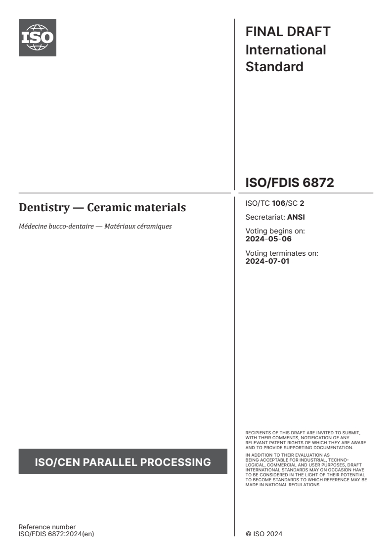 ISO 6872 ISO/FDIS 6872 - Dentistry — Ceramic materials
Released:23. 04. 2024