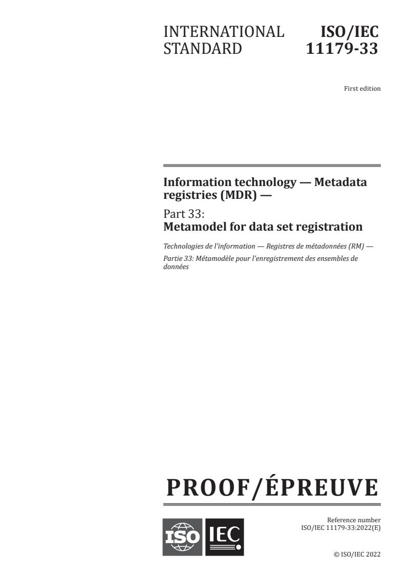 ISO/IEC PRF 11179-33 - Information technology — Metadata registries (MDR) — Part 33: Metamodel for data set registration
Released:31. 10. 2022