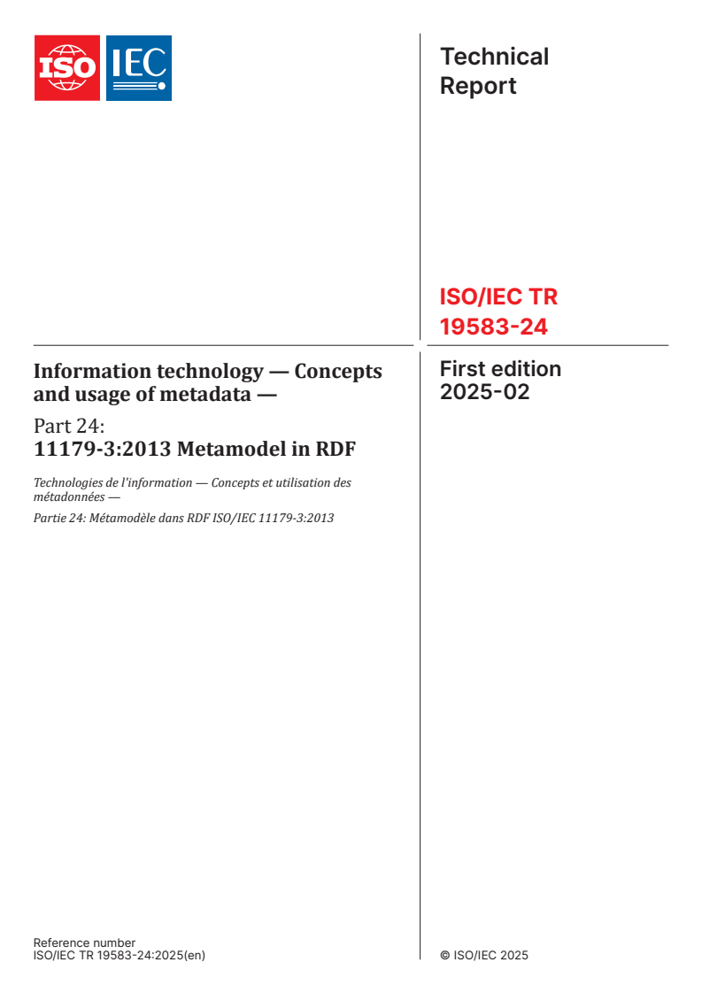 ISO/IEC TR 19583-24:2025 - Information technology — Concepts and usage of metadata — Part 24: 11179-3:2013 Metamodel in RDF
Released:21. 02. 2025