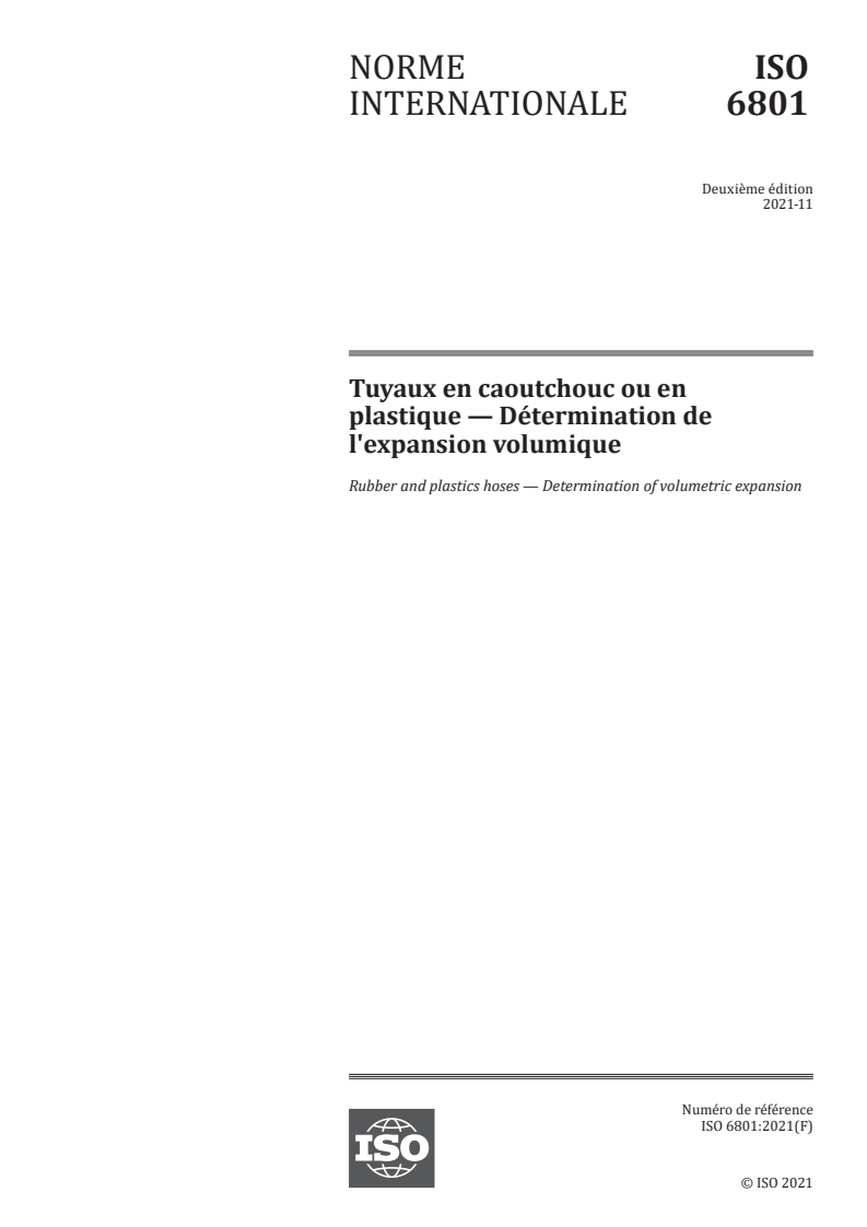 ISO 6801:2021 - Tuyaux en caoutchouc ou en plastique — Détermination de l'expansion volumique
Released:11/25/2021