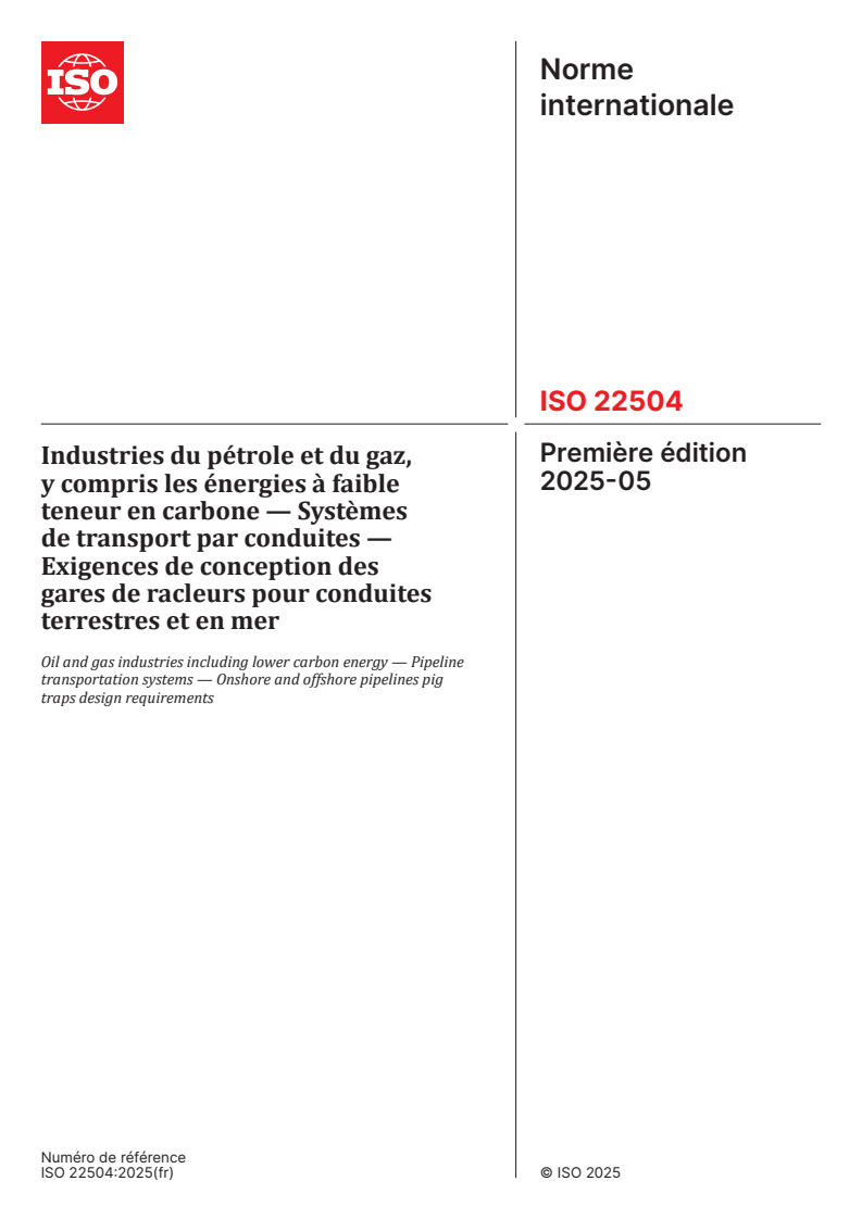 ISO 22504:2025 - Industries du pétrole et du gaz, y compris les énergies à faible teneur en carbone — Systèmes de transport par conduites — Exigences de conception des gares de racleurs pour conduites terrestres et en mer
Released:1. 05. 2025