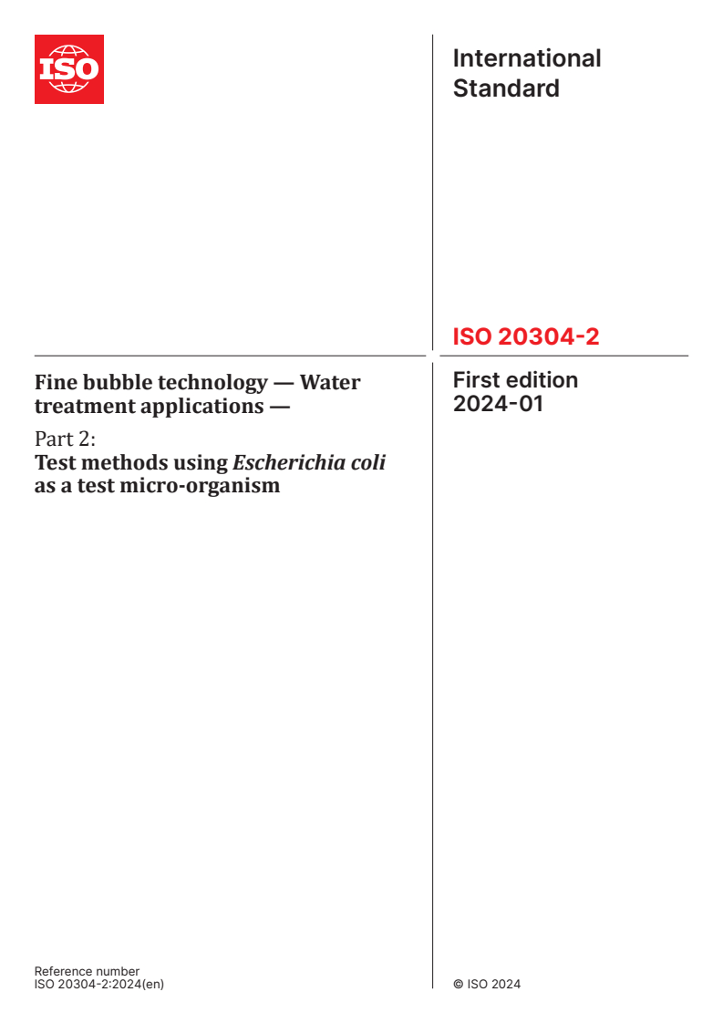 ISO 20304-2:2024 ISO 20304-2:2024 - Fine bubble technology — Water treatment applications — Part 2: Test methods using Escherichia coli as a test micro-organism
Released:16. 01. 2024