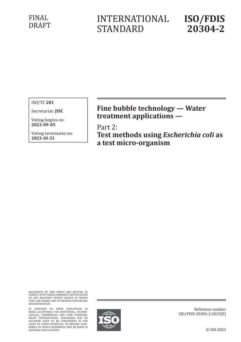 ISO/FDIS 20304-2 - Fine bubble technology — Water treatment applications — Part 2: Test methods using Escherichia coli as a test micro-organism
Released:8/22/2023