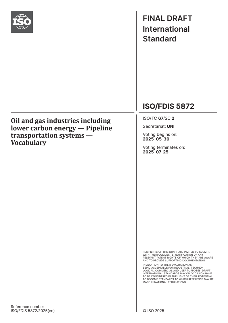 ISO/FDIS 5872 - Oil and gas industries including lower carbon energy — Pipeline transportation systems — Vocabulary
Released:16. 05. 2025