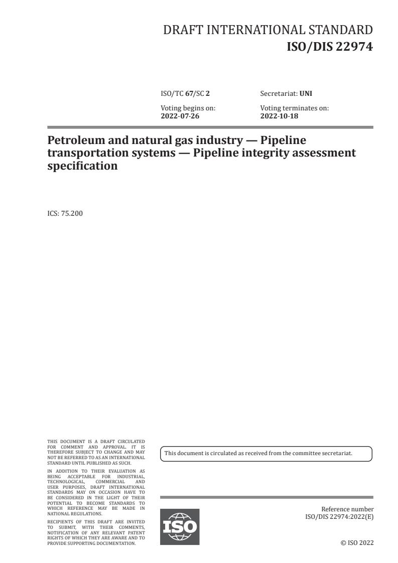 ISO/FDIS 22974 - Petroleum and natural gas industry — Pipeline transportation systems — Pipeline integrity assessment specification
Released:5/31/2022