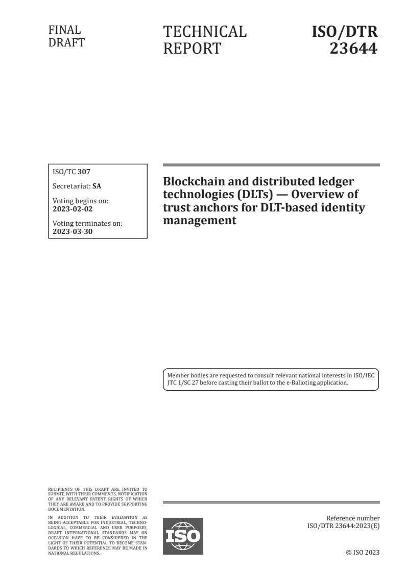 ISO/DTR 23644 - Blockchain and distributed ledger technologies (DLTs) — Overview of trust anchors for DLT-based identity management
Released:19. 01. 2023
