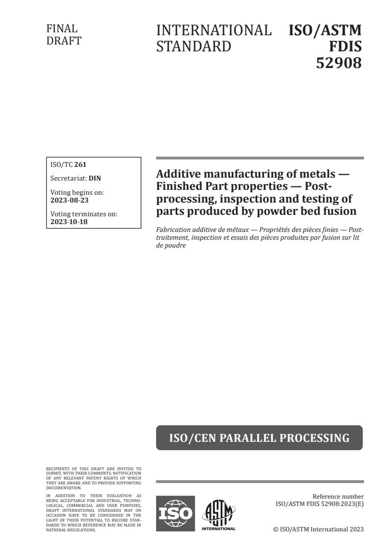 ISO/ASTM FDIS 52908 - Additive manufacturing of metals — Finished Part properties — Post-processing, inspection and testing of parts produced by powder bed fusion
Released:8/9/2023