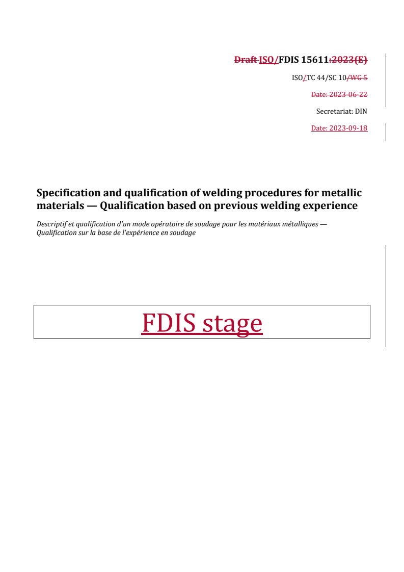 REDLINE ISO/FDIS 15611 - Specification and qualification of welding procedures for metallic materials — Qualification based on previous welding experience
Released:25. 09. 2023
