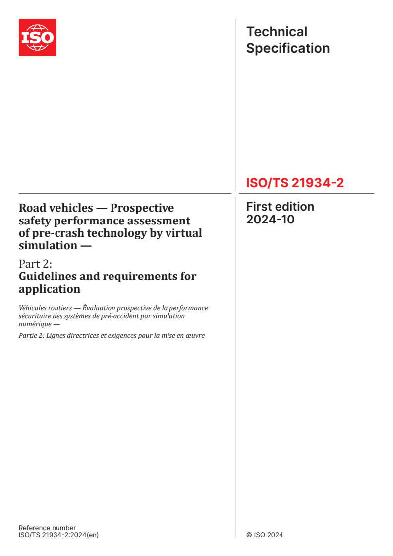 ISO/TS 21934-2:2024 - Road vehicles — Prospective safety performance assessment of pre-crash technology by virtual simulation — Part 2: Guidelines and requirements for application
Released:7. 10. 2024