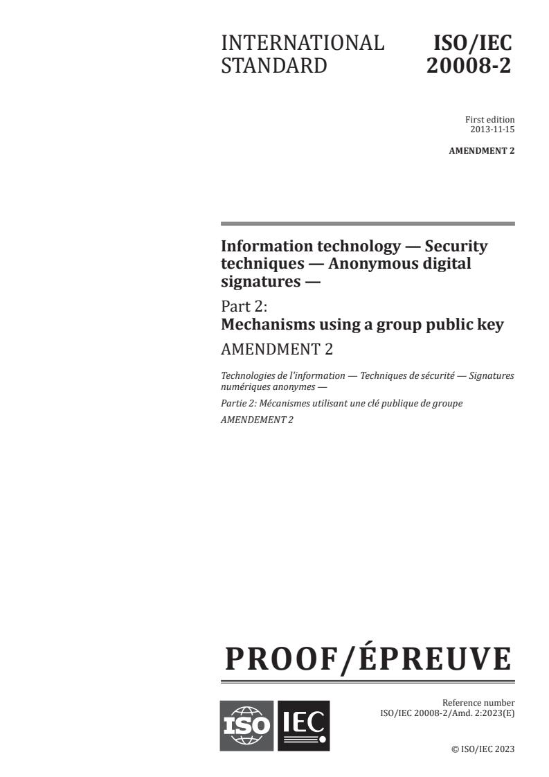 ISO/IEC 20008-2:2013/PRF Amd 2 - Information technology — Security techniques — Anonymous digital signatures — Part 2: Mechanisms using a group public key — Amendment 2
Released:2/7/2023