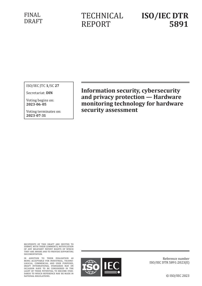 ISO/IEC DTR 5891 - Information security, cybersecurity and privacy protection — Hardware monitoring technology for hardware security assessment
Released:22. 05. 2023