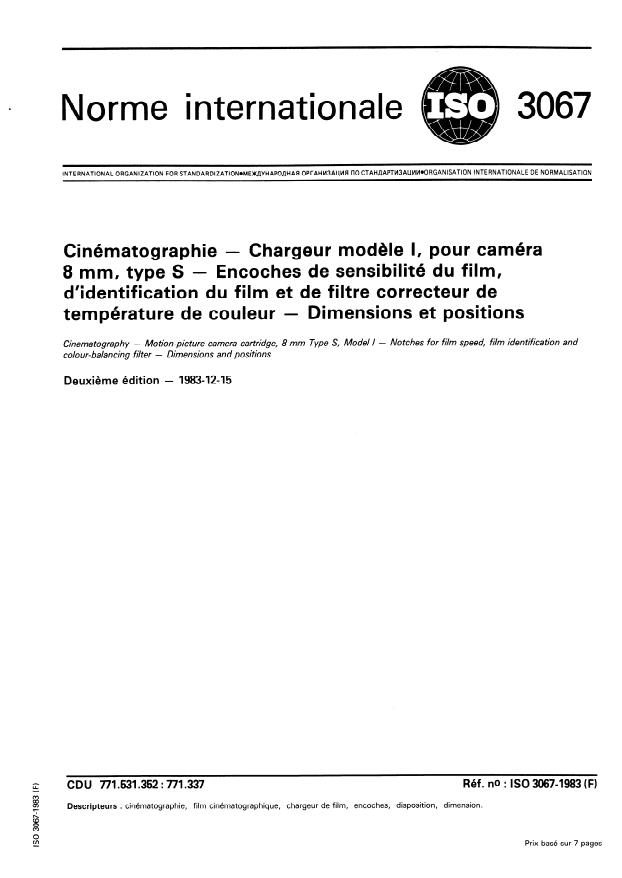 ISO 3067:1983 - Cinématographie -- Chargeur modele I, pour caméra 8 mm, type S -- Encoches de sensibilité du film, d'identification du film et de filtre correcteur de température de couleur -- Dimensions et positions