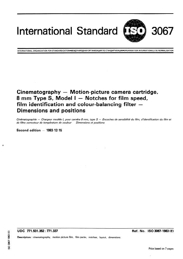 ISO 3067:1983 - Cinematography -- Motion-picture camera cartridge, 8 mm Type S, Model I -- Notches for film speed, film identification and colour-balancing filter -- Dimensions and positions