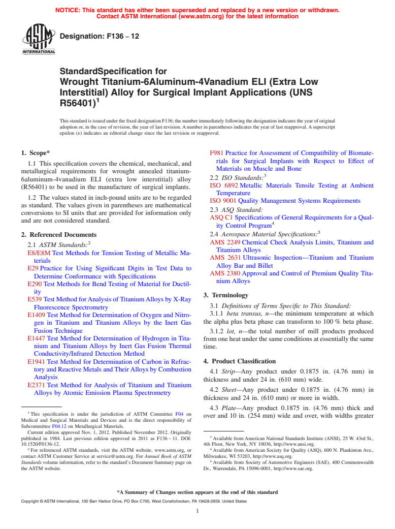 ASTM F136-12 - Standard Specification for  Wrought Titanium-6Aluminum-4Vanadium ELI (Extra Low Interstitial)  Alloy for Surgical Implant Applications (UNS R56401)