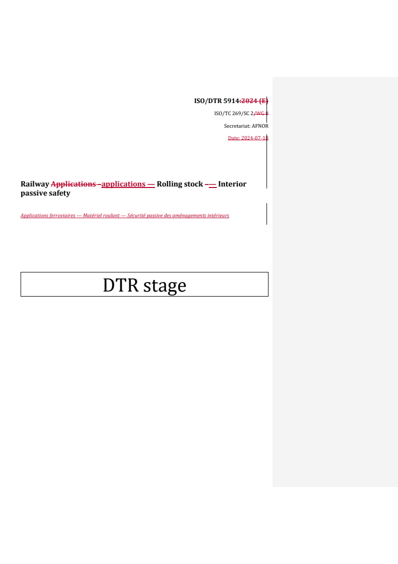 REDLINE ISO/DTR 5914 - Railway applications — Rolling stock — Interior passive safety
Released:18. 07. 2024