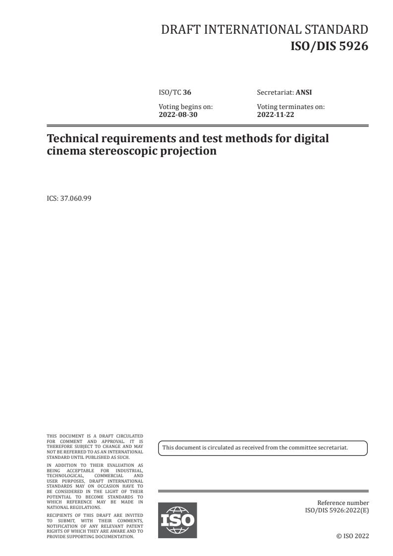 ISO/PRF 5926 - Technical requirements and test methods for digital cinema stereoscopic projection
Released:7/5/2022