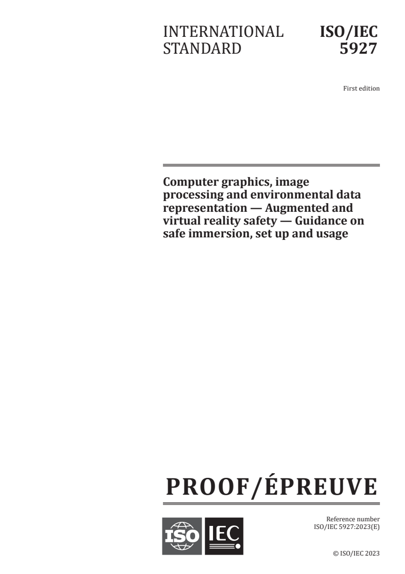 ISO/IEC PRF 5927 - Computer graphics, image processing and environmental data representation — Augmented and virtual reality safety — Guidance on safe immersion, set up and usage
Released:11. 12. 2023