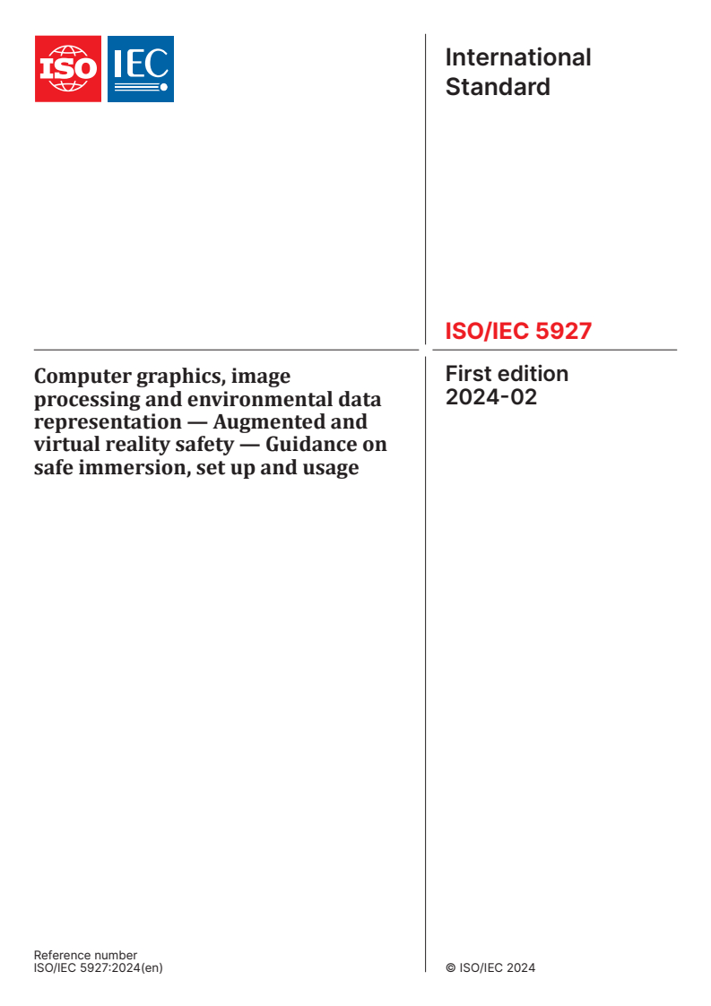 ISO/IEC 5927:2024 ISO/IEC 5927:2024 - Computer graphics, image processing and environmental data representation — Augmented and virtual reality safety — Guidance on safe immersion, set up and usage
Released:16. 02. 2024