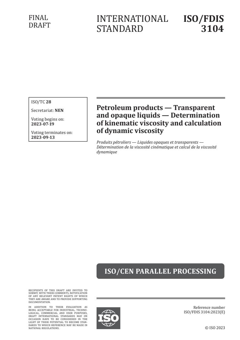 ISO 3104 - Petroleum products — Transparent and opaque liquids — Determination of kinematic viscosity and calculation of dynamic viscosity
Released:5. 07. 2023