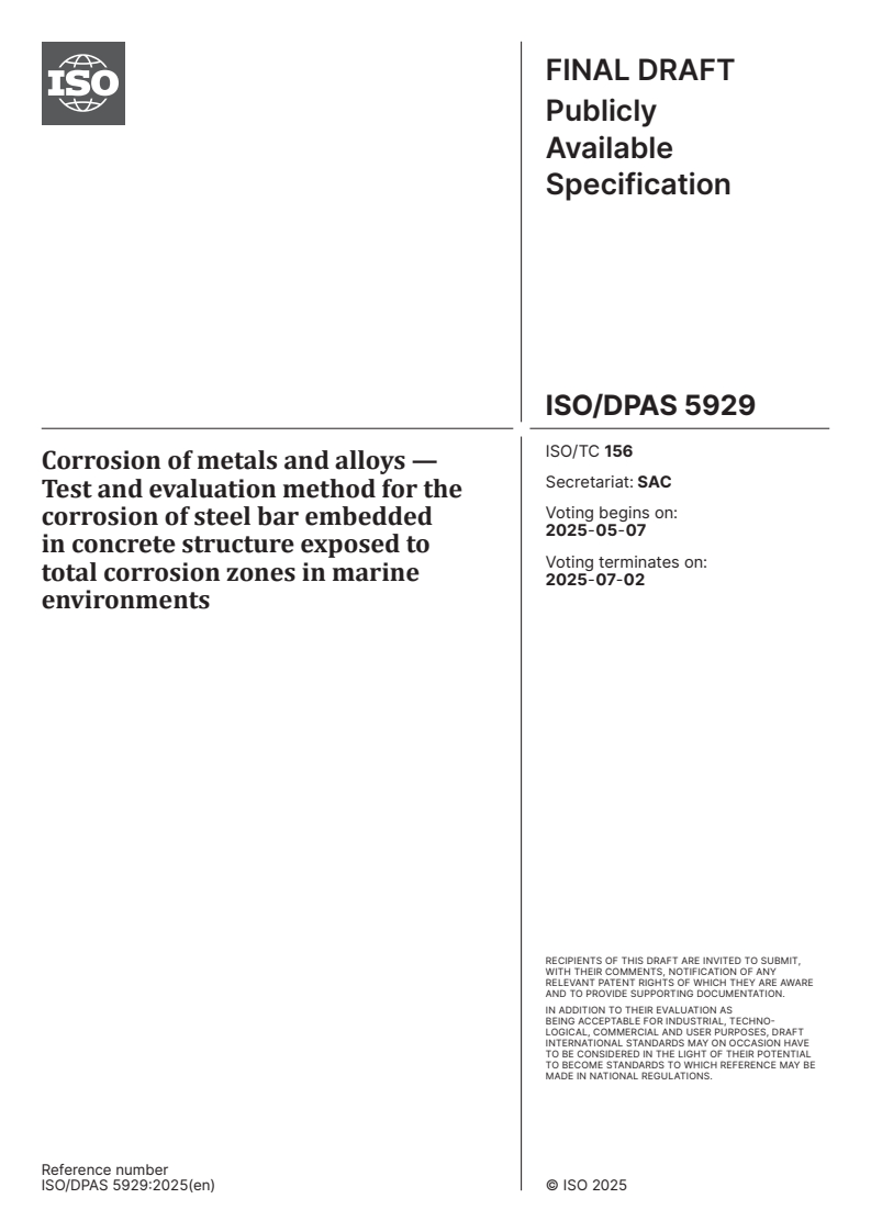 ISO/DPAS 5929 - Corrosion of metals and alloys — Test and evaluation method for the corrosion of steel bar embedded in concrete structure exposed to total corrosion zones in marine environments
Released:23. 04. 2025