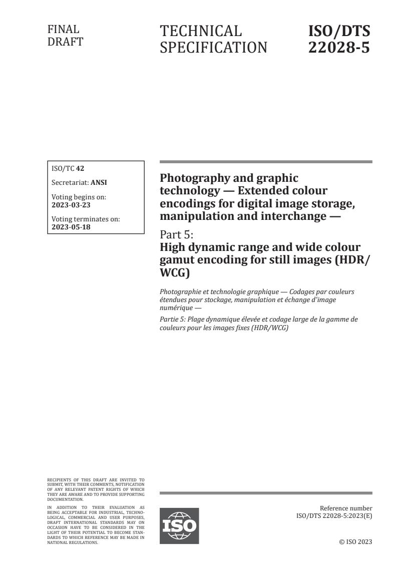 ISO/DTS 22028-5 - Photography and graphic technology — Extended colour encodings for digital image storage, manipulation and interchange — Part 5: High dynamic range and wide colour gamut encoding for still images (HDR/WCG)
Released:9. 03. 2023