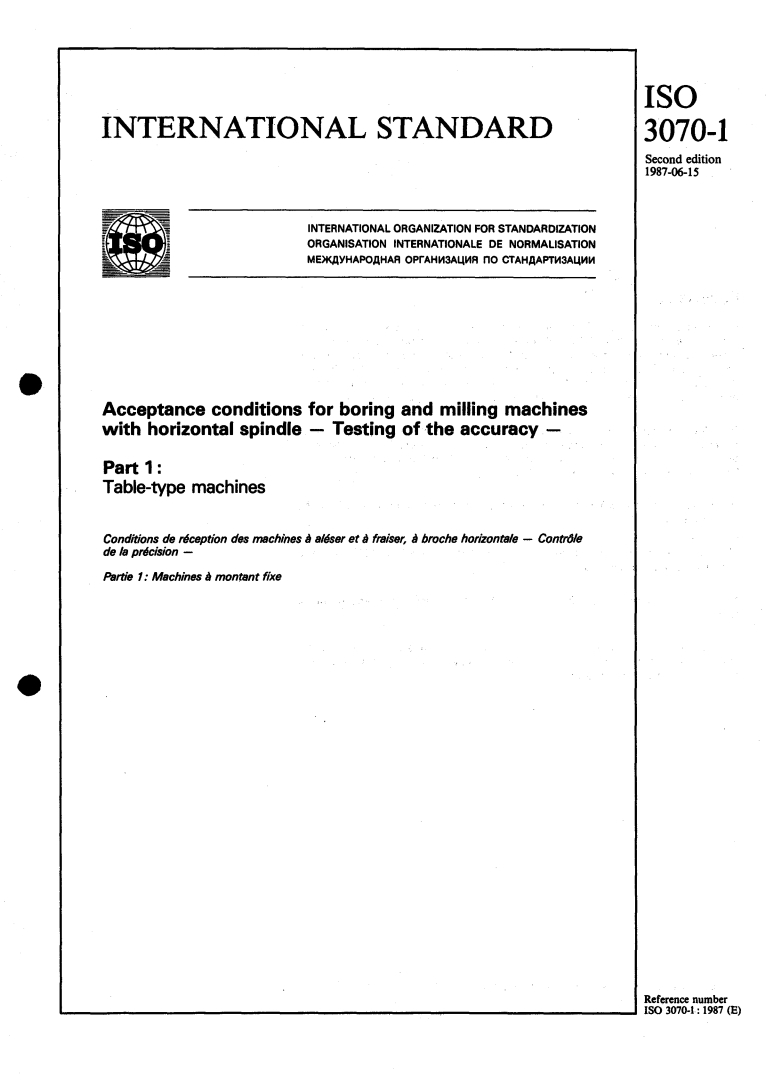 ISO 3070-1:1987 - Acceptance conditions for boring and milling machines with horizontal spindle — Testing of the accuracy — Part 1: Table-type machines
Released:6/18/1987