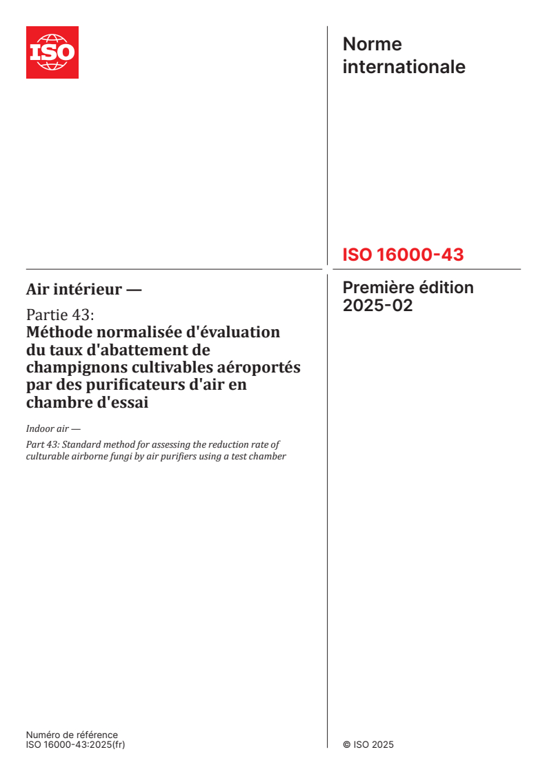 ISO 16000-43:2025 - Air intérieur — Partie 43: Méthode normalisée d'évaluation du taux d'abattement de champignons cultivables aéroportés par des purificateurs d'air en chambre d'essai
Released:7. 02. 2025