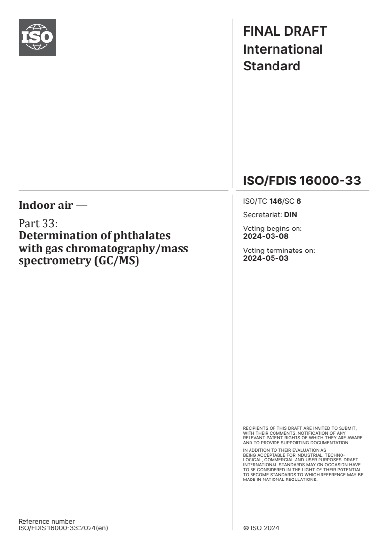 ISO/FDIS 16000-33 - Indoor air — Part 33: Determination of phthalates with gas chromatography/mass spectrometry (GC/MS)
Released:23. 02. 2024