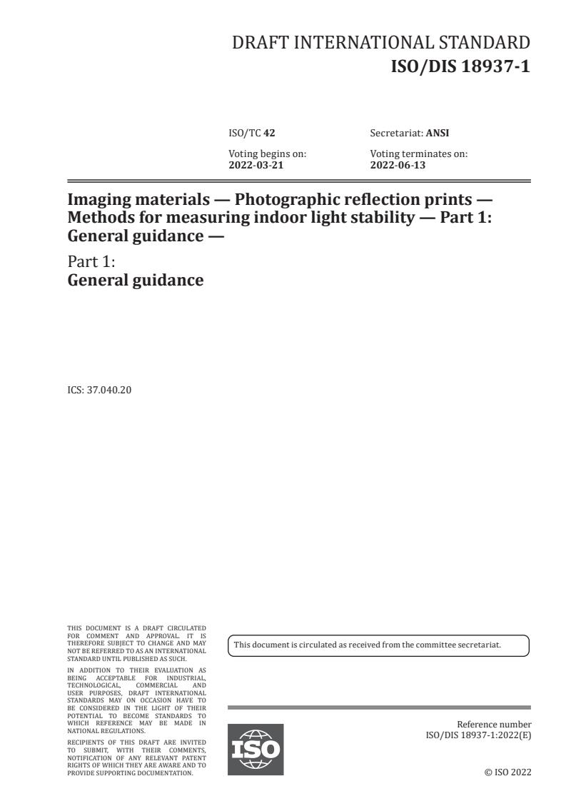 ISO/FDIS 18937-1 - Imaging materials — Methods for measuring indoor light stability of photographic prints — Part 1: General guidance and requirements
Released:1/20/2022