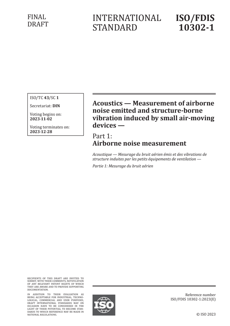 ISO/FDIS 10302-1 - Acoustics — Measurement of airborne noise emitted and structure-borne vibration induced by small air-moving devices — Part 1: Airborne noise measurement
Released:19. 10. 2023