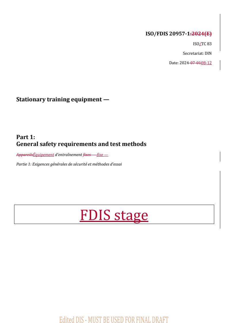 REDLINE ISO/FDIS 20957-1 - Stationary training equipment — Part 1: General safety requirements and test methods
Released:28. 08. 2024