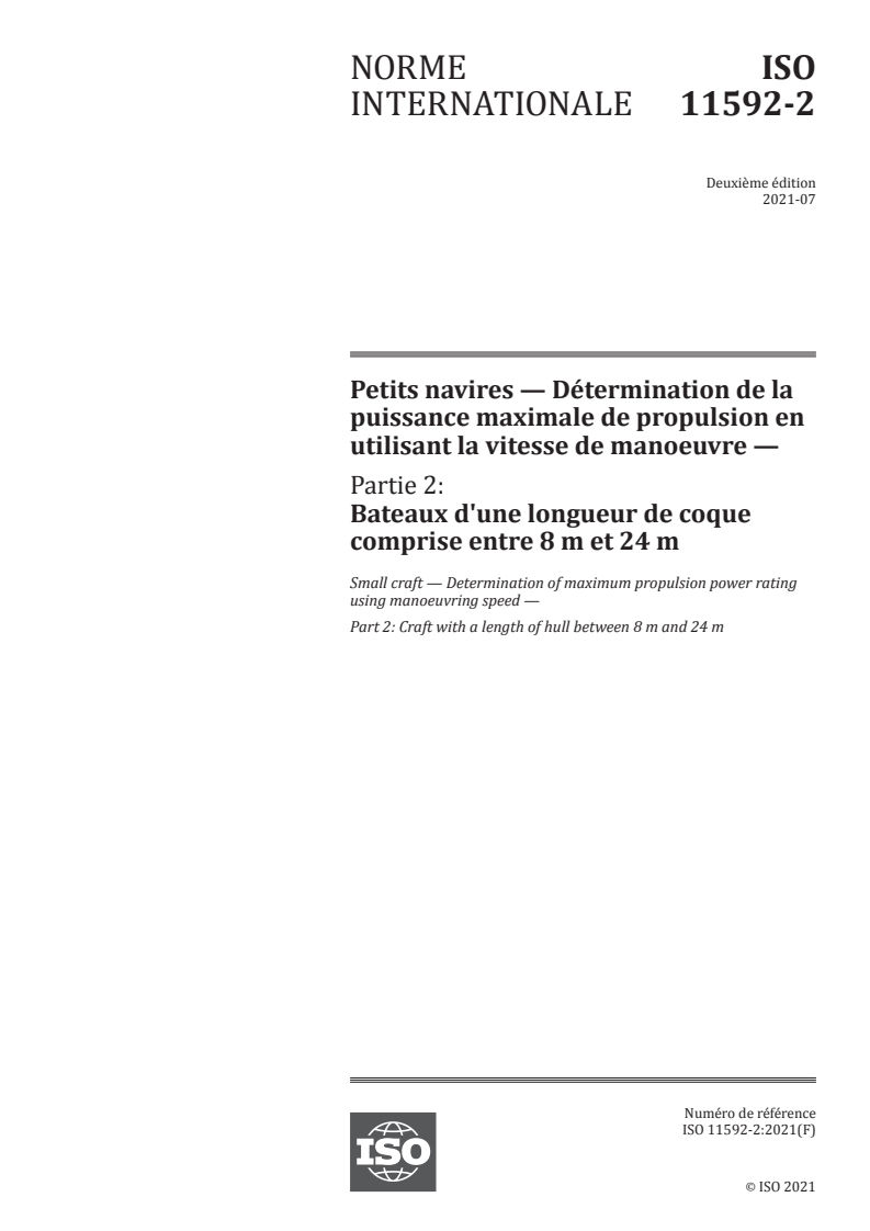 ISO 11592-2:2021 - Petits navires — Détermination de la puissance maximale de propulsion en utilisant la vitesse de manoeuvre — Partie 2: Bateaux d'une longueur de coque comprise entre 8 m et 24 m
Released:7/6/2021