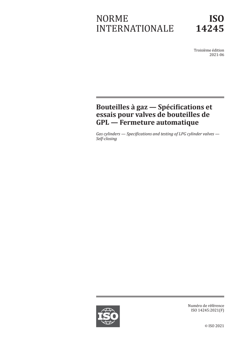 ISO 14245:2021 - Bouteilles à gaz — Spécifications et essais pour valves de bouteilles de GPL — Fermeture automatique
Released:6/2/2021