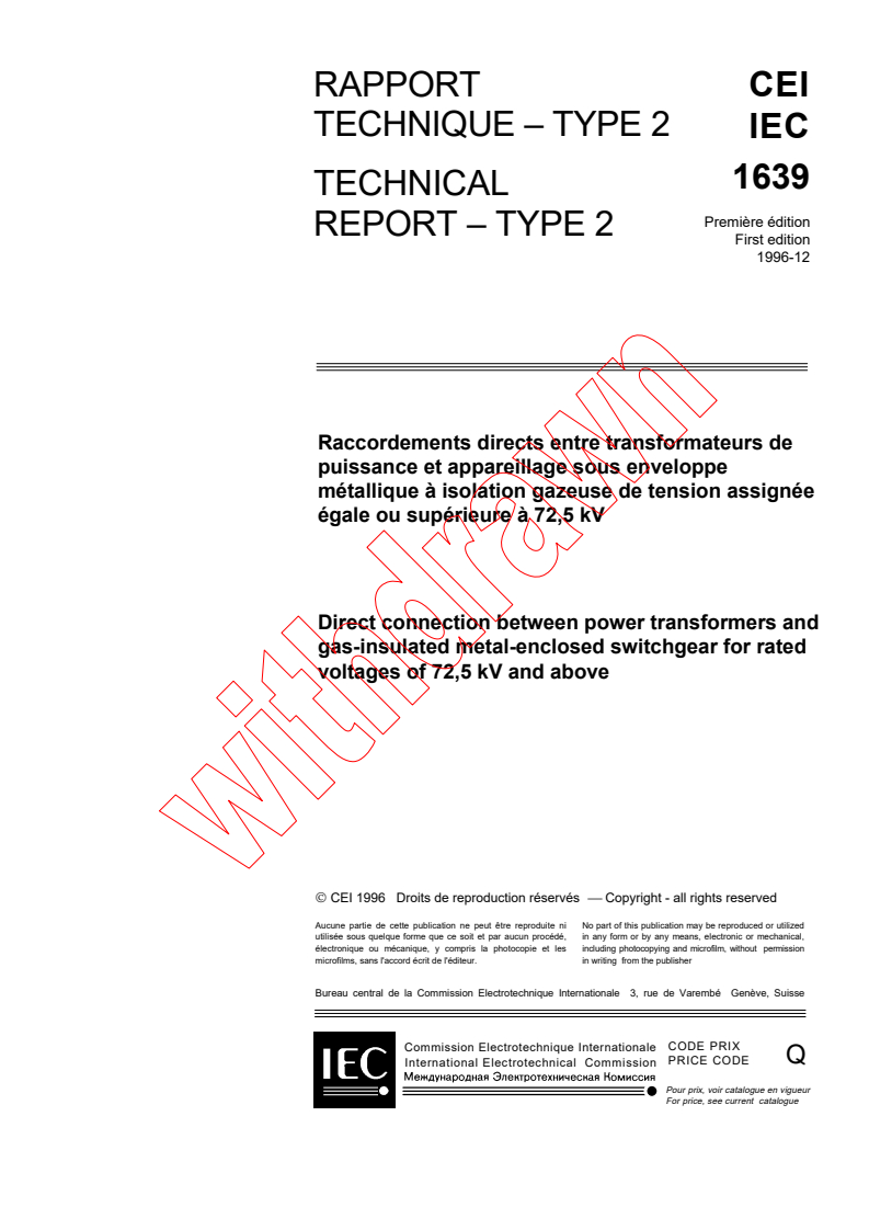 IEC TS 61639:1996 - Direct connection between power transformers and gas-insulated
metal-enclosed switchgear for rated voltages of 72,5 kV and above
Released:12/10/1996