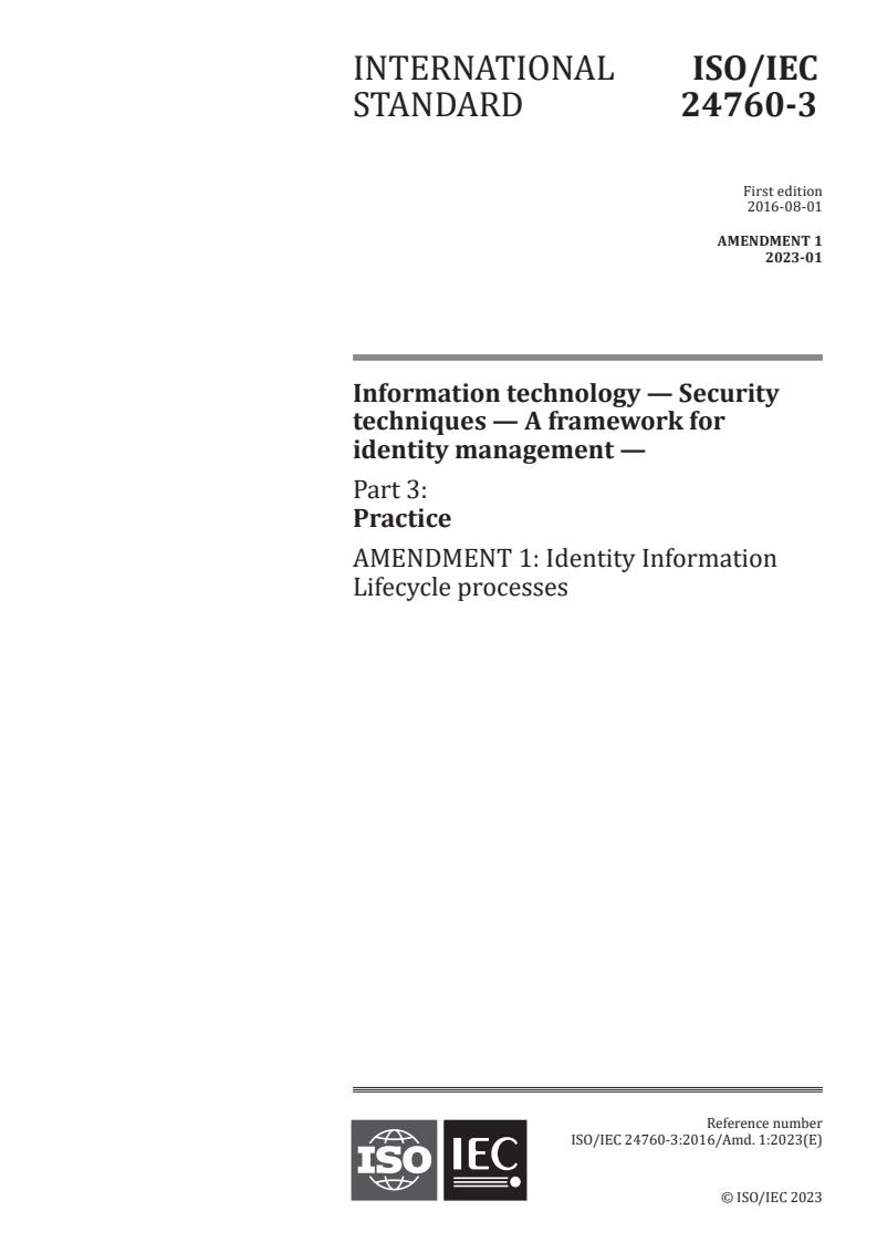 ISO/IEC 24760-3:2016/Amd 1:2023 - Information technology — Security techniques — A framework for identity management — Part 3: Practice — Amendment 1: Identity Information Lifecycle processes
Released:1/31/2023