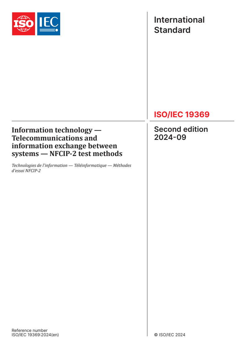 ISO/IEC 19369:2024 - Information technology — Telecommunications and information exchange between systems — NFCIP-2 test methods
Released:17. 09. 2024