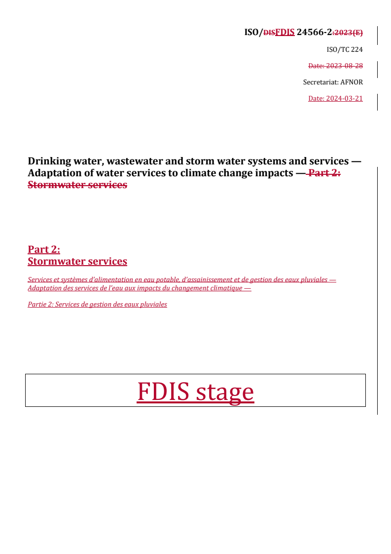 REDLINE ISO/FDIS 24566-2 - Drinking water, wastewater and storm water systems and services — Adaptation of water services to climate change impacts — Part 2: Stormwater services
Released:21. 03. 2024