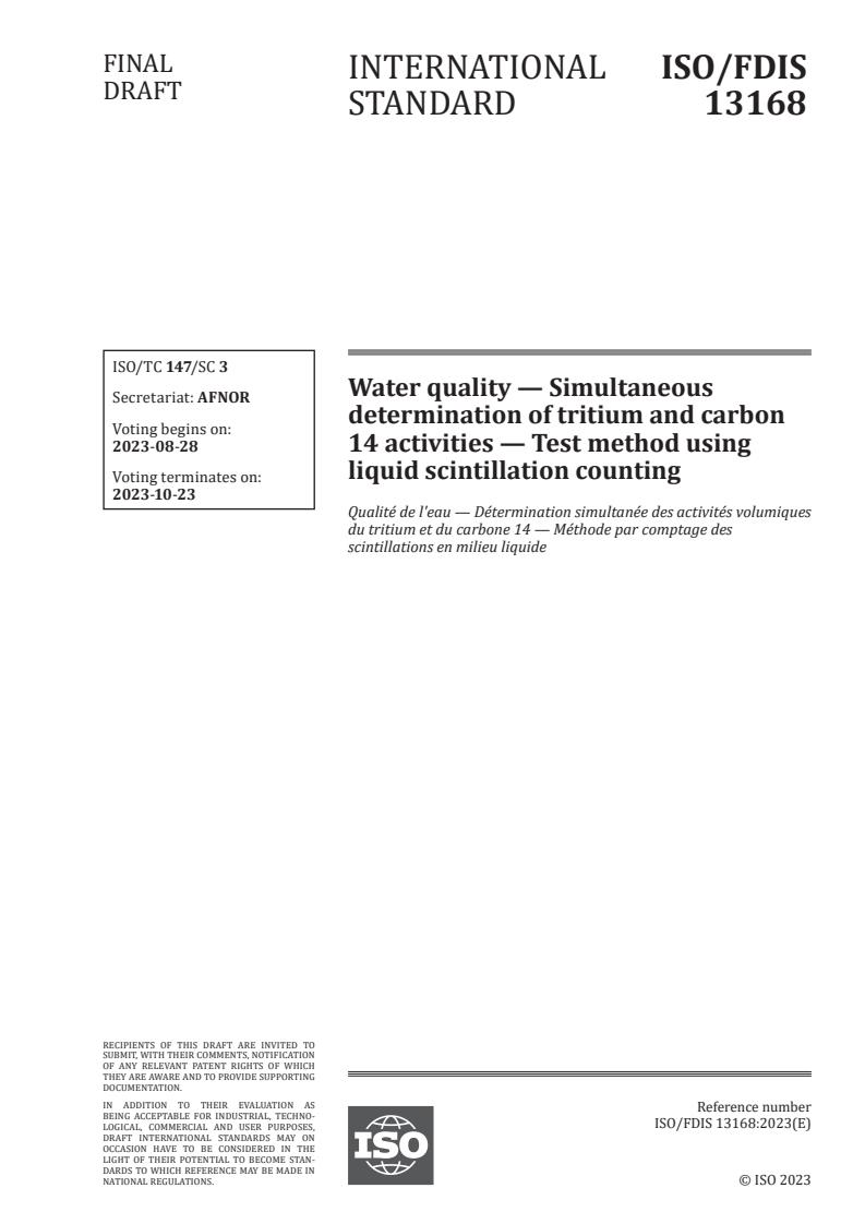 ISO/FDIS 13168 - Water quality — Simultaneous determination of tritium and carbon 14 activities — Test method using liquid scintillation counting
Released:14. 08. 2023