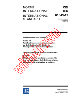 IEC 61643-12:2002 - Low-voltage surge protective devices - Part 12: Surge protective devices connected to low-voltage power distribution systems - Selection and application principles
Released:2/26/2002
Isbn:2831861853 - Page 1 preview