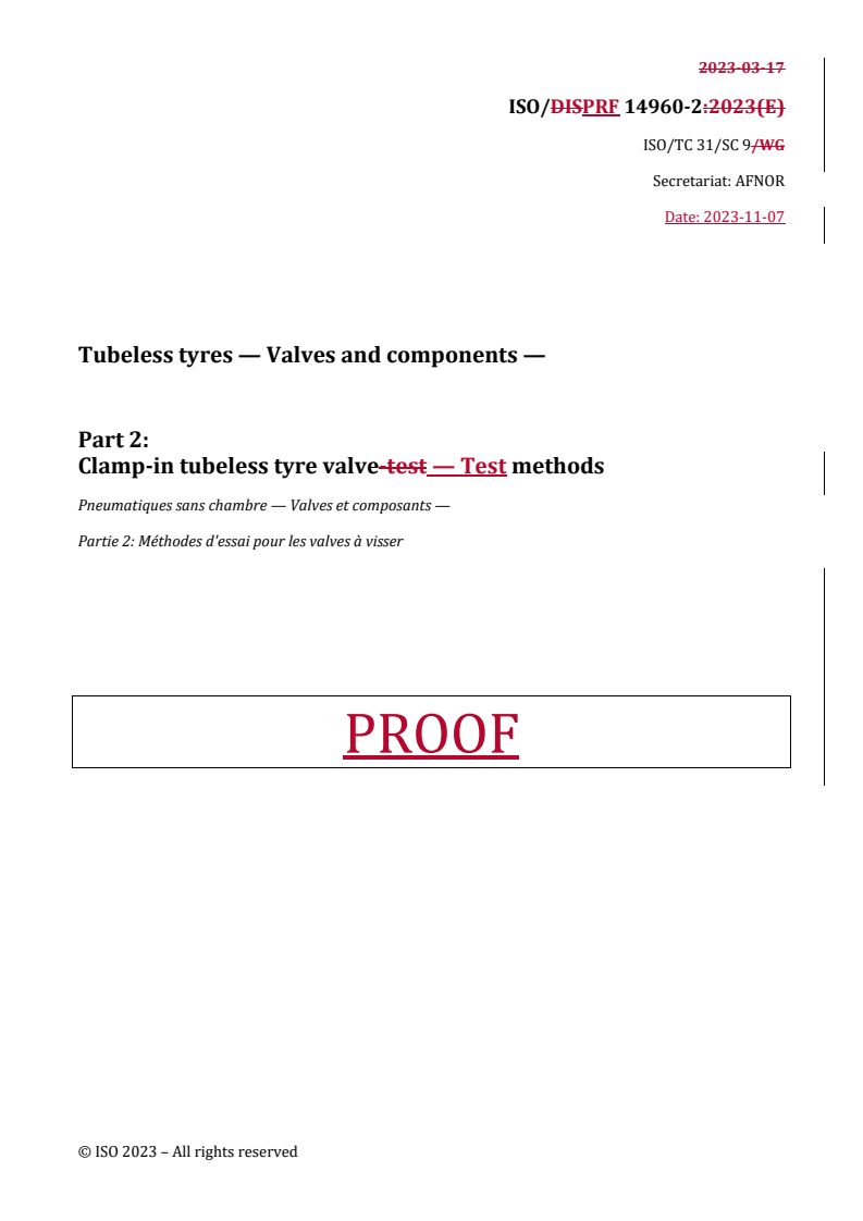REDLINE ISO/PRF 14960-2 - Tubeless tyres — Valves and components — Part 2: Clamp-in tubeless tyre valve — Test methods
Released:7. 11. 2023