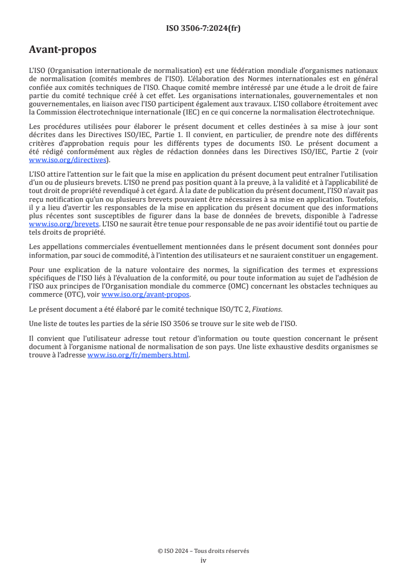 ISO 3506-7:2024 ISO 3506-7:2024 - Fixations — Caractéristiques mécaniques des fixations en acier inoxydable résistant à la corrosion — Partie 7: Rondelles de forme plane de grades et classes de qualité spécifiés
Released:25. 07. 2024 - Page 4 preview