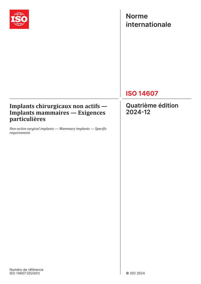 ISO 14607:2024 - Implants chirurgicaux non actifs — Implants mammaires — Exigences particulières
Released:12/2/2024