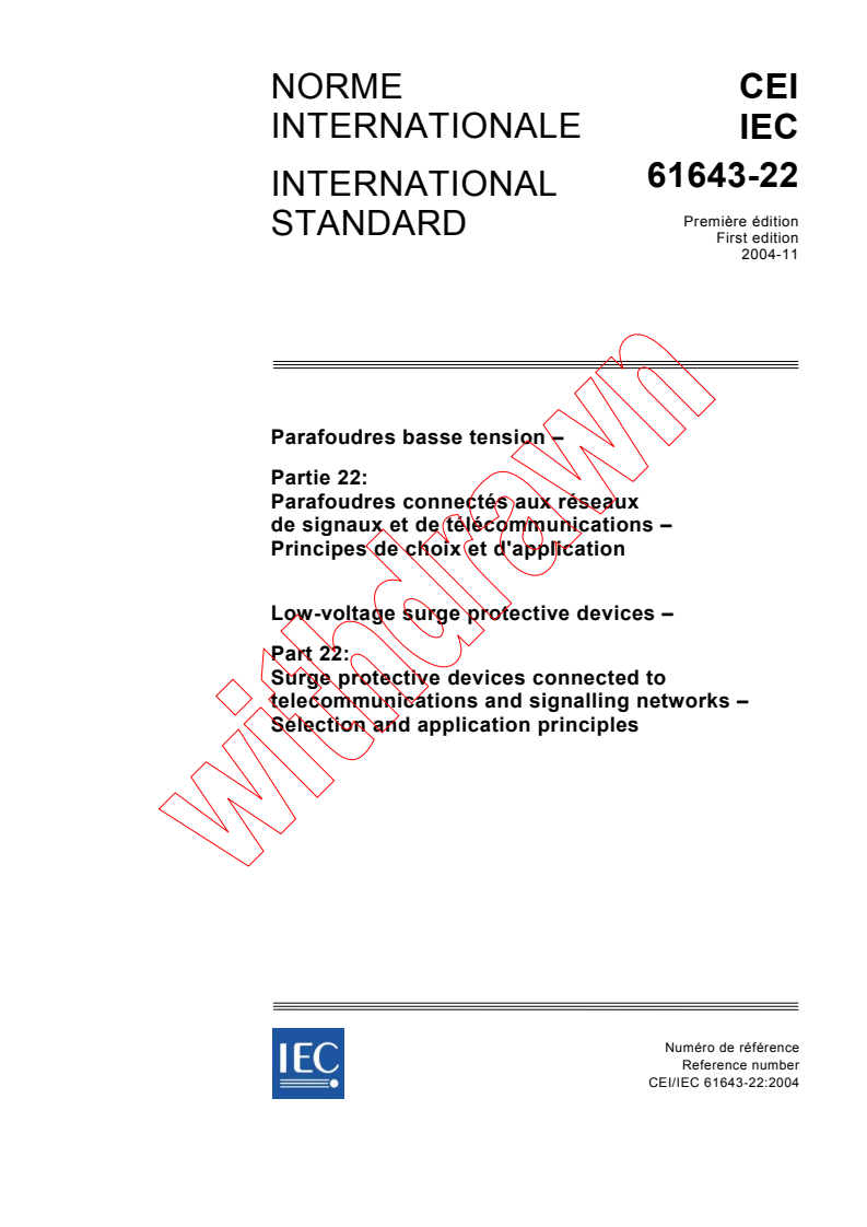 IEC 61643-22:2004 - Low-voltage surge protective devices - Part 22: Surge protective devices connected to telecommunications and signalling networks - Selection and application principles
Released:11/8/2004
Isbn:2831876850