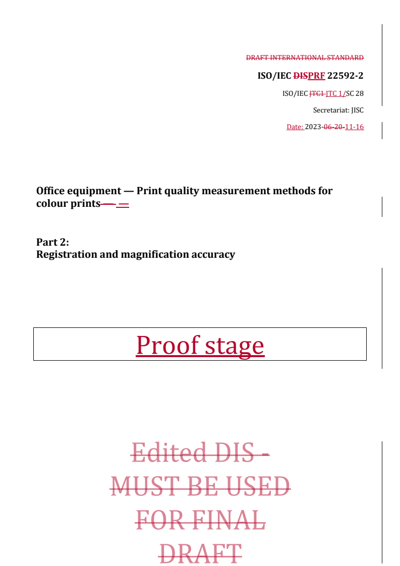REDLINE ISO/IEC PRF 22592-2 - Office equipment — Print quality measurement methods for colour prints — Part 2: Registration and magnification accuracy
Released:16. 11. 2023
