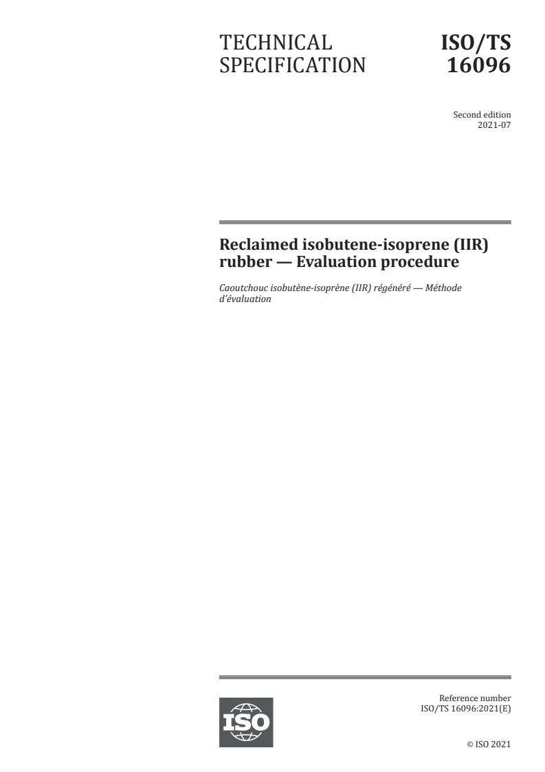 ISO/TS 16096:2021 - Reclaimed isobutene-isoprene (IIR) rubber — Evaluation procedure
Released:27. 07. 2021