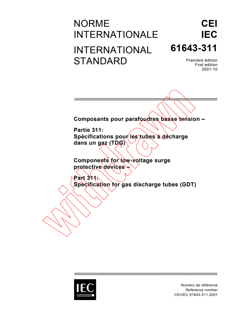 IEC 61643-311:2001 - Components for low-voltage surge protective devices - Part 311: Specification for gas discharge tubes (GDT)
Released:10/17/2001
Isbn:2831860431