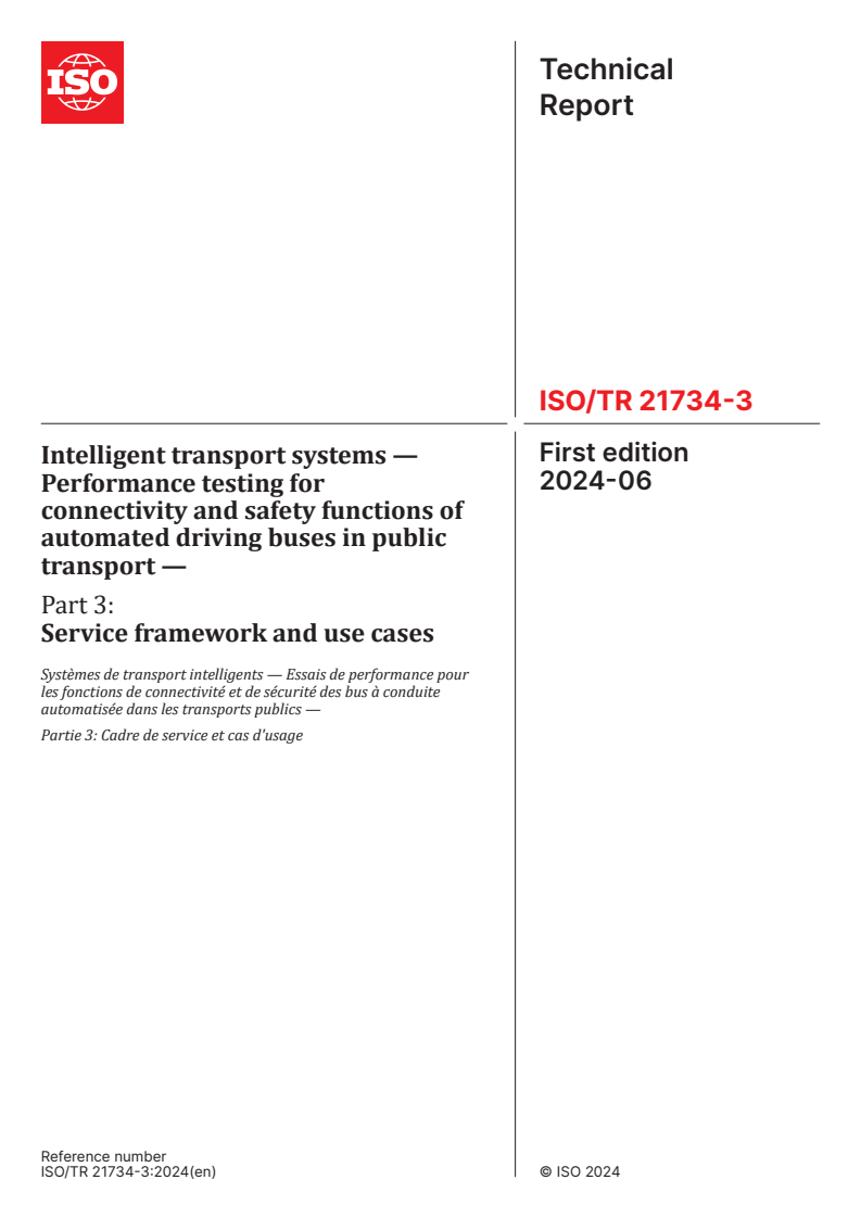 ISO/TR 21734-3:2024 - Intelligent transport systems — Performance testing for connectivity and safety functions of automated driving buses in public transport — Part 3: Service framework and use cases
Released:25. 06. 2024